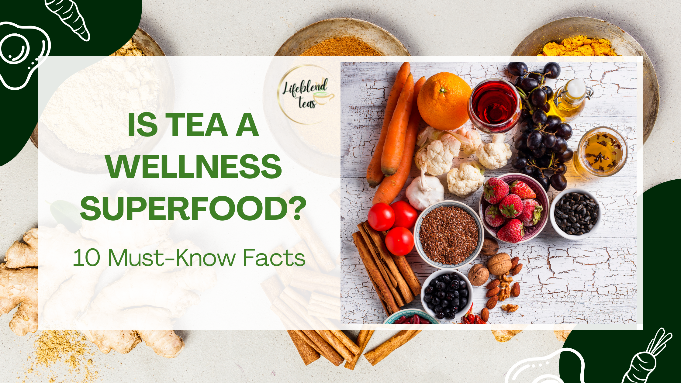 Is Tea a Wellness Superfood: 10 Must-Know Facts