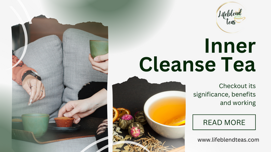 Significance of Inner Cleanse Tea  Benefits and Working