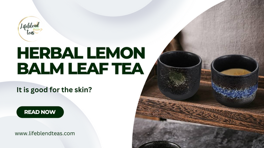 Is herbal lemon balm leaf tea good for the skin?